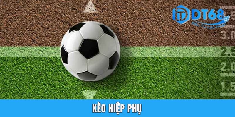 Kèo Hiệp Phụ DT68 - Gợi Mở Kỹ Thuật Đánh Độ Chuẩn 99% Kèo Hiệp Phụ DT68 - Gợi Mở Kỹ Thuật Đánh Độ Chuẩn 99%